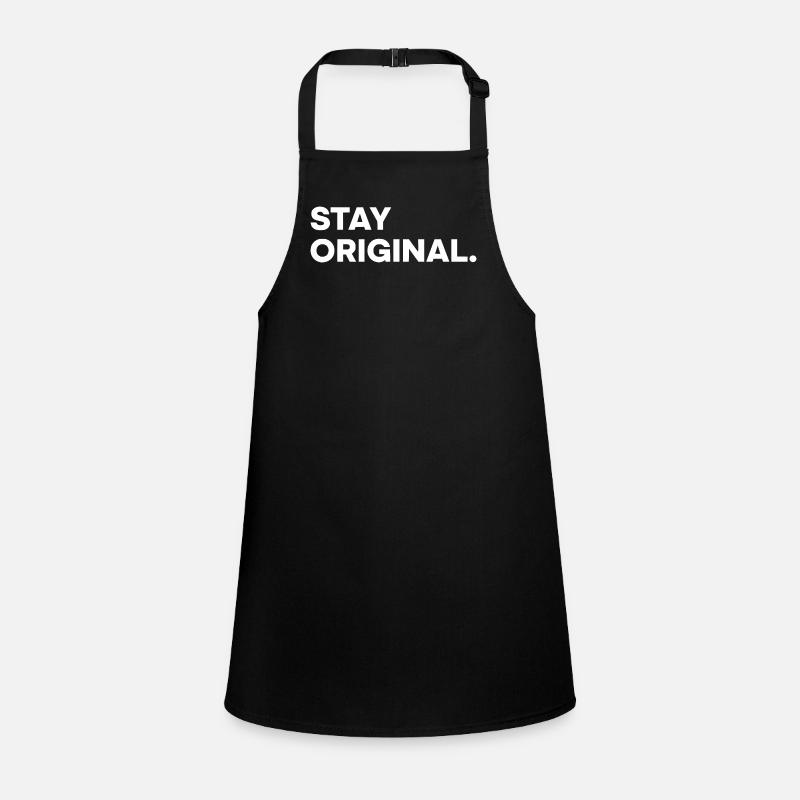 Stay Original – Minimal Statement Design Schürze für Kinder
