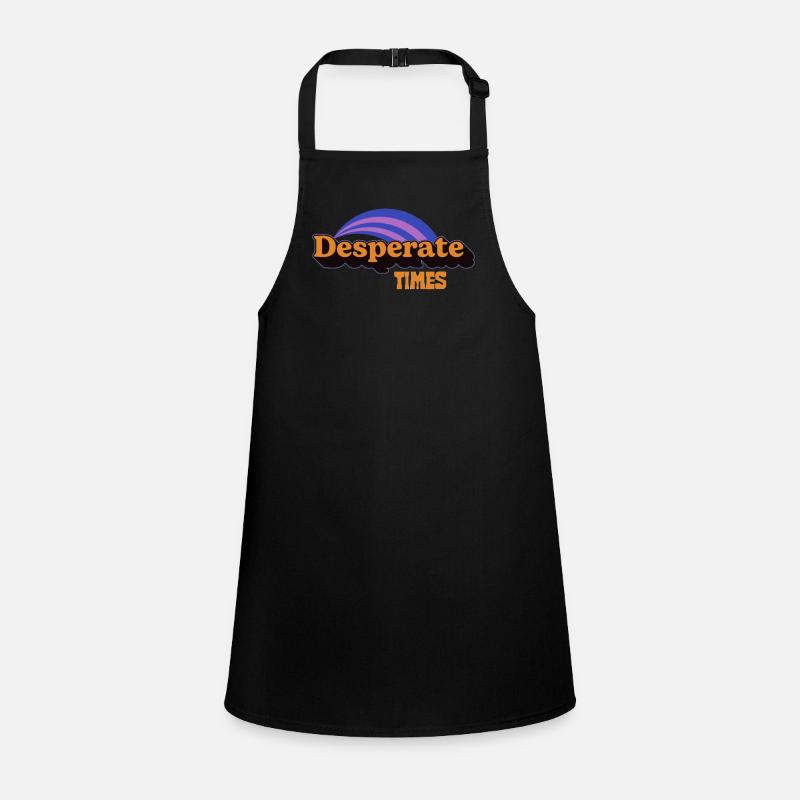 Extraordinary Jen Desperate Times Tablier Enfant