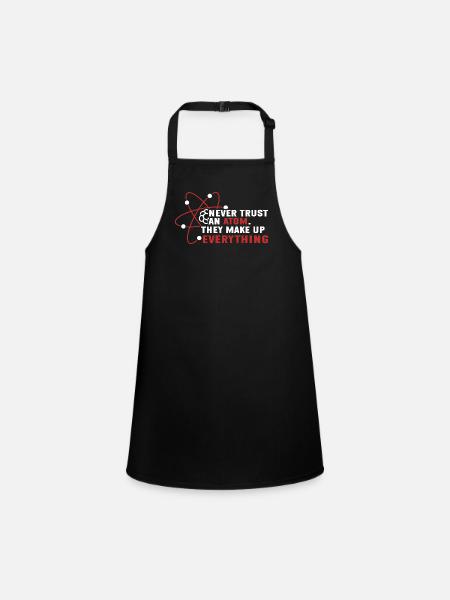 Never trust an atom - they invent everything - Children's Apron - black - Front