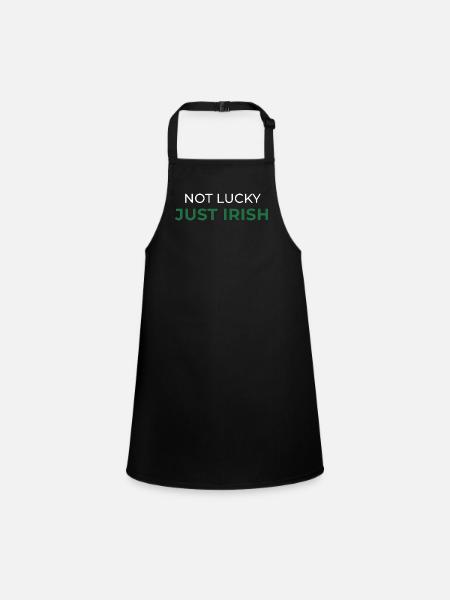 Not Lucky Just Irish - Children's Apron - black - Front