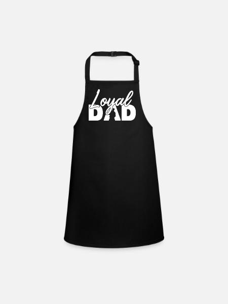 Loyal Dad Silhouette Fatherhood Pride - Children's Apron - black - Front