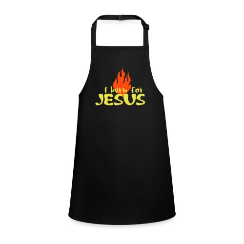 Burn for Jesus (JESUS-shirts) - Schürze für Kinder