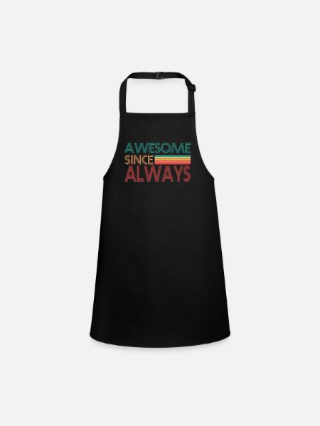 Awesome since always | Retro, Vintage - Children's Apron - black - Front