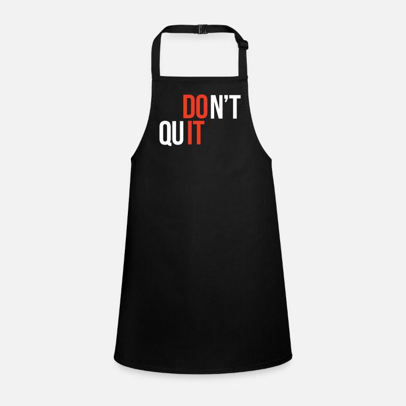 Don't Quit, Do It - Inspirational Quote Children's Apron