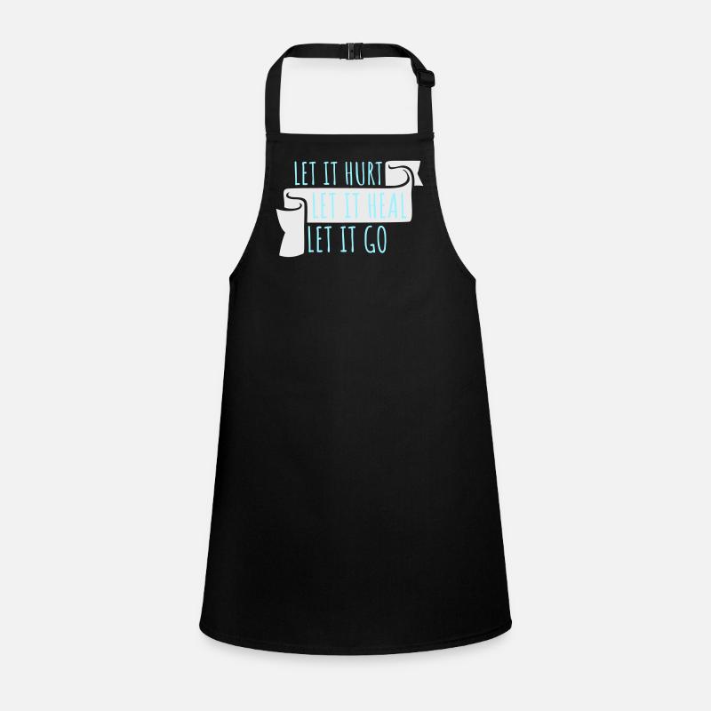Let It Hurt Let It Heal Let It Go Inspirational Children's Apron