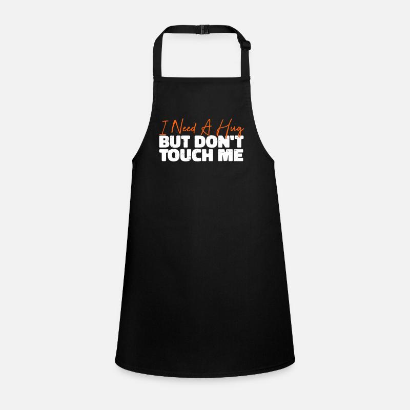 I Need A Hug But Don't Touch Me Children's Apron