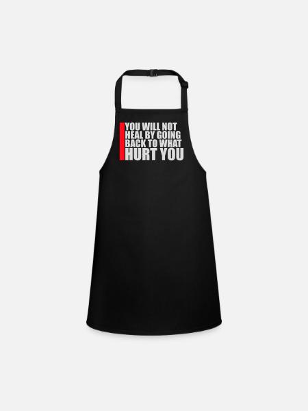 You Will Not Heal Healing Pain Let Go New - Children's Apron - black - Front