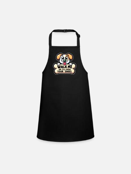 Walk me or i'll chew your Shoes - Children's Apron - black - Front
