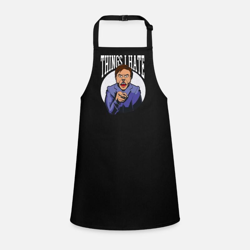 Things I Hate You People Misanthrope Hate Children's Apron