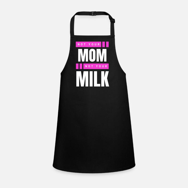 Not Your Mum Not Your Milk Children's Apron