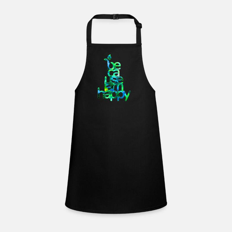 because i am happy, because I'm happy Children's Apron
