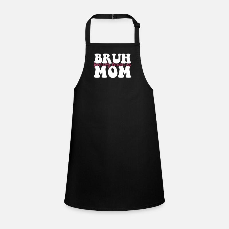 Bruh Formerly Known As Mom Children's Apron