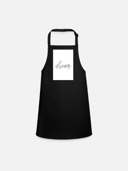 Dream Dreams Poster - Children's Apron - black - Front