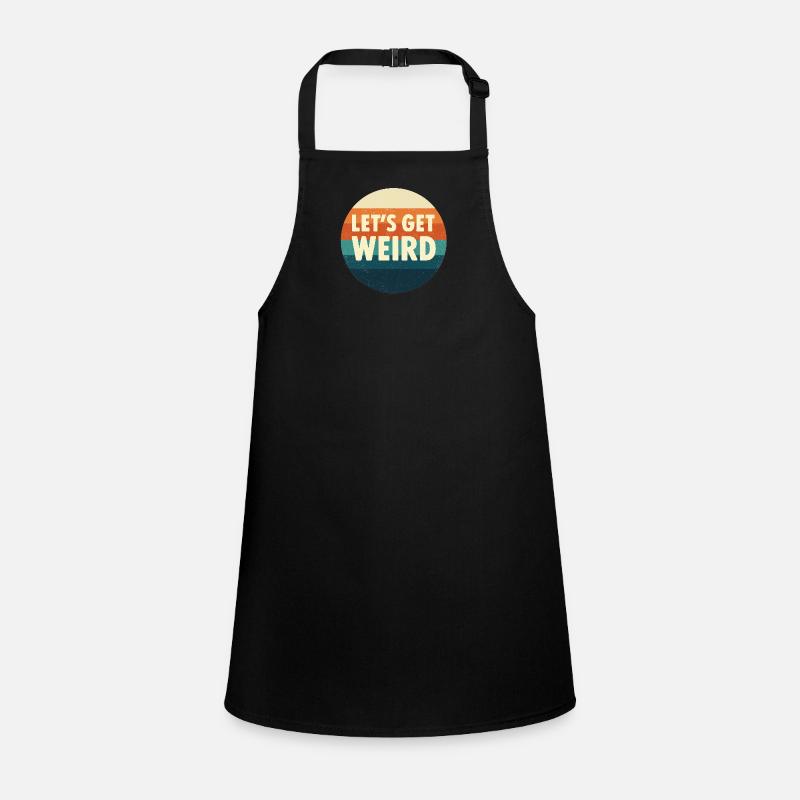 Let's Get Weird Retro Circle Children's Apron