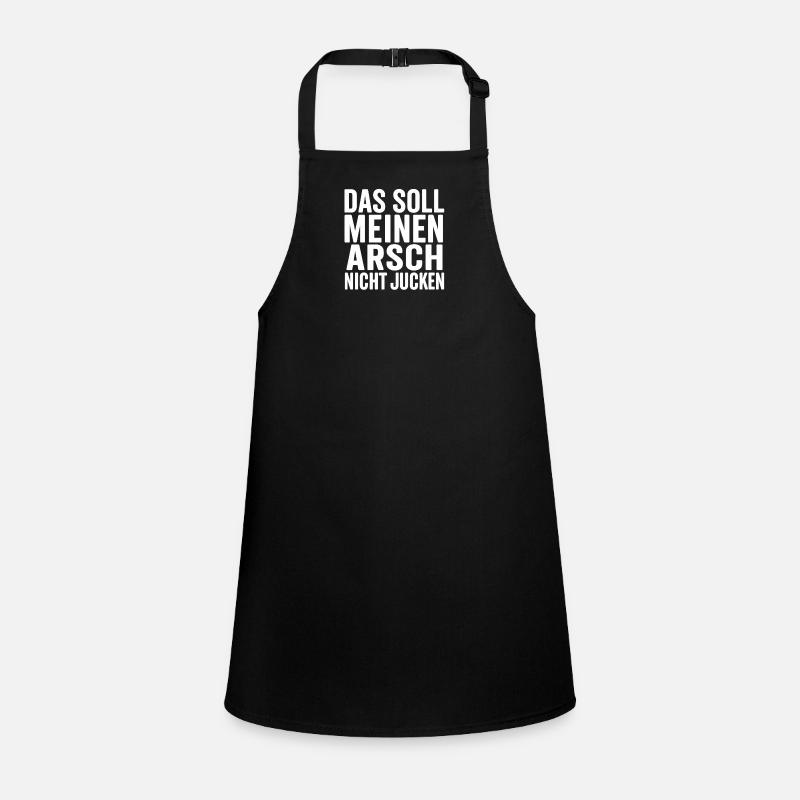 That shouldn't itch my ass – Shirt Children's Apron