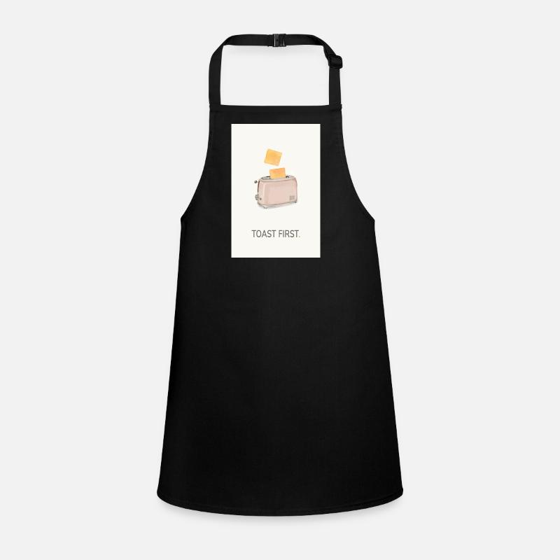 Toast First – Cool Kitchen Saying Children's Apron