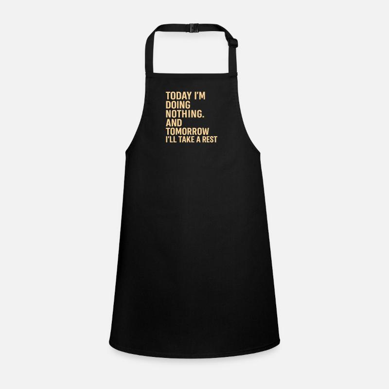 Lazy Day Humor: Rest Tomorrow Children's Apron
