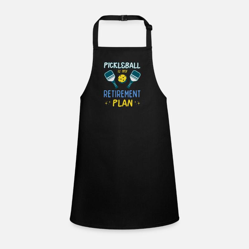 Pickleball Is My Retirement Plan Active Retirement Children's Apron