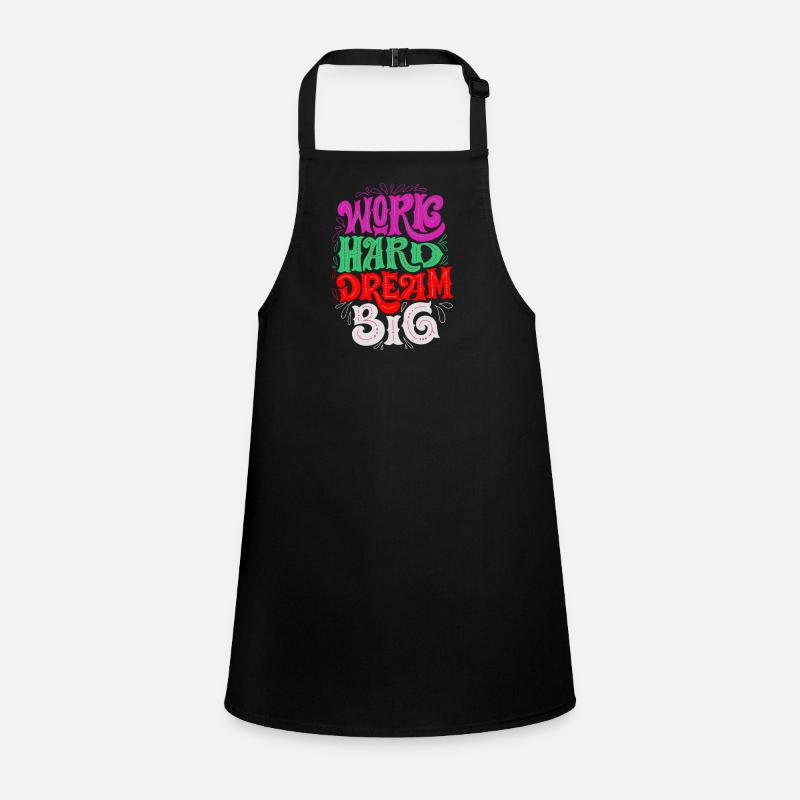 work hard, dream big Children's Apron