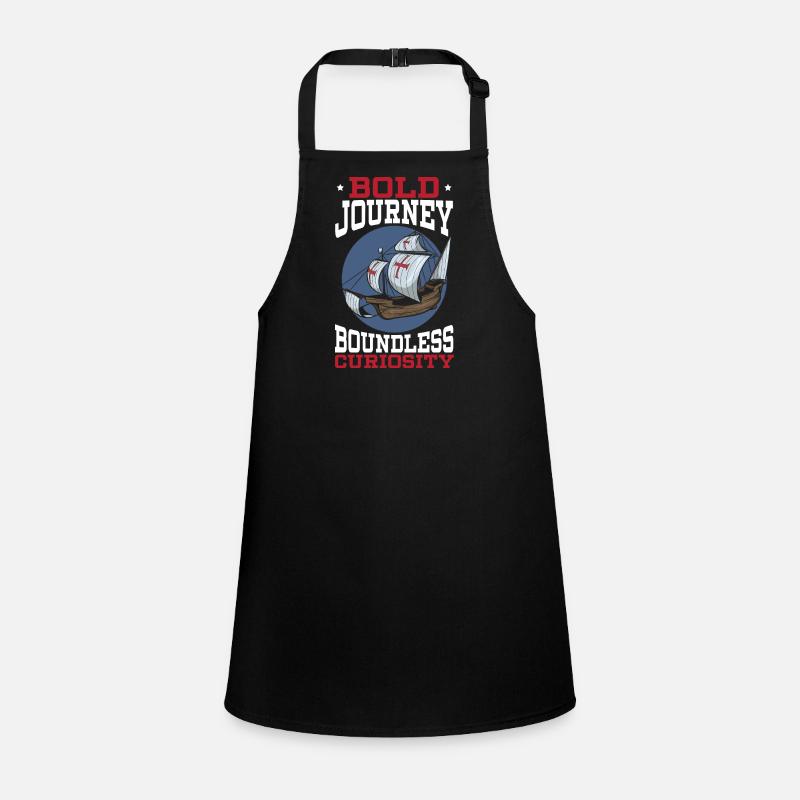 Bold voyages Boundless curiosity Columbus Day Children's Apron