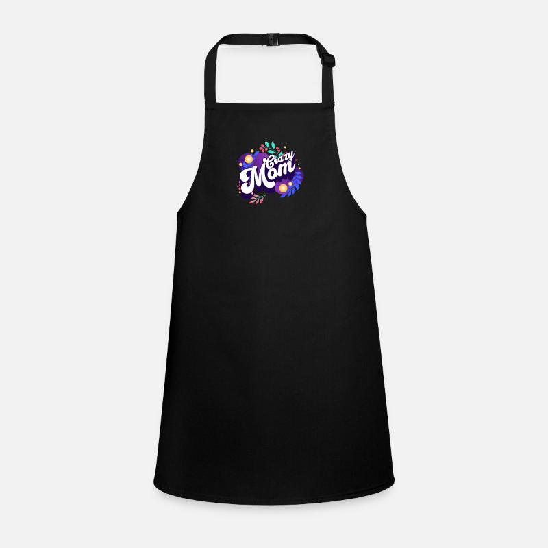 Crazy Mom Maman Cadeau Dire Idée Tablier Enfant
