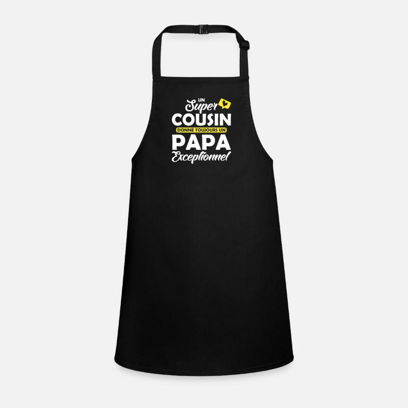 un super cousin donne un papa exceptionnel Tablier Enfant