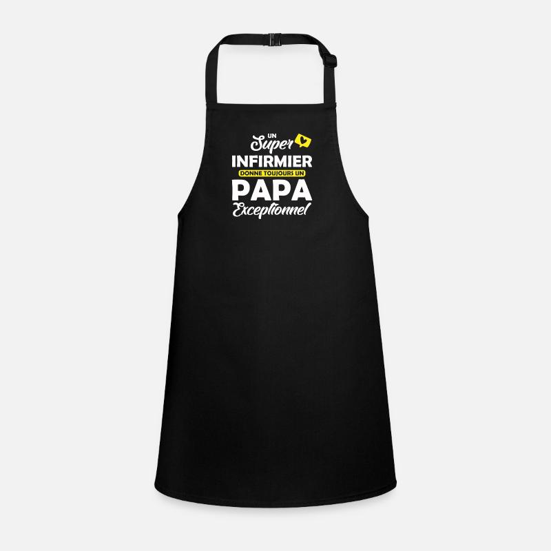 super infirmier - papa exceptionnel Tablier Enfant
