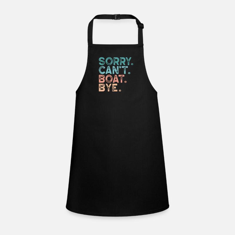 Sorry. Can ́t. Boat. Bye. Children's Apron