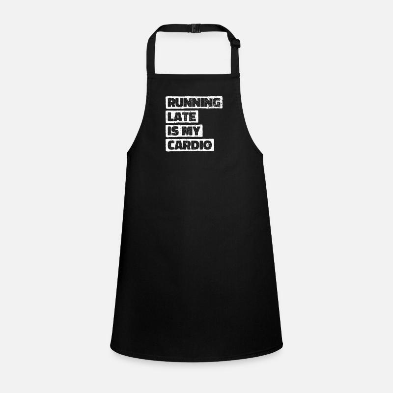 Running Late Is My Cardio Children's Apron