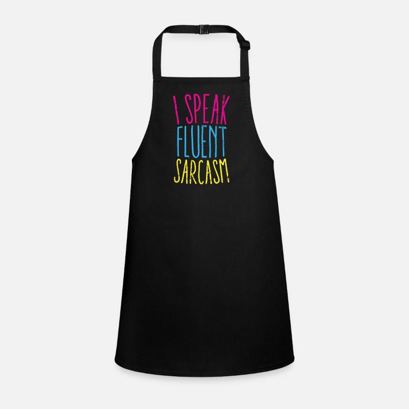I Speak Fluent Sarcasm Graphic Children's Apron