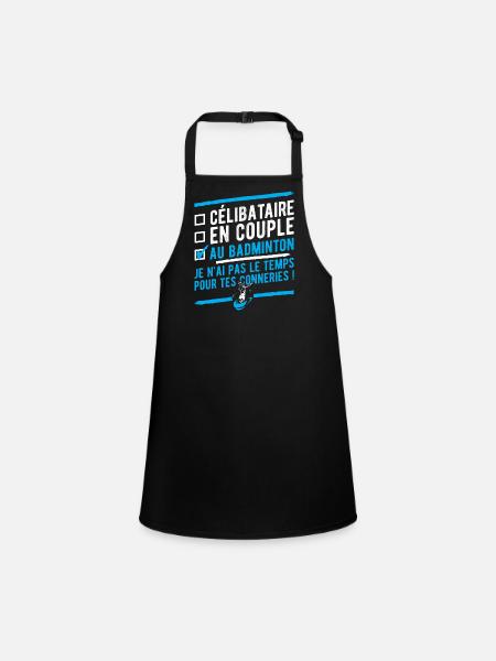 "Célibataire en couple au badminton" t-shirt - Tablier Enfant - noir