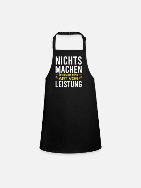 Nichts Machen ist auch eine Leistung - Schürze für Kinder - Schwarz - Vorne