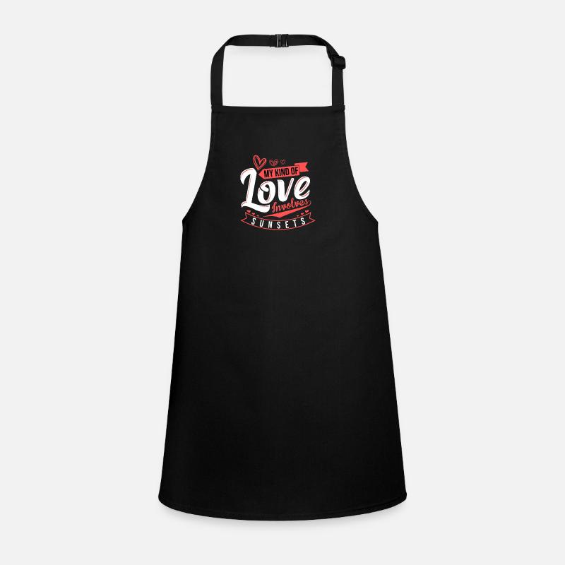 My Kind of Love Involves Sunsets and Romance Children's Apron