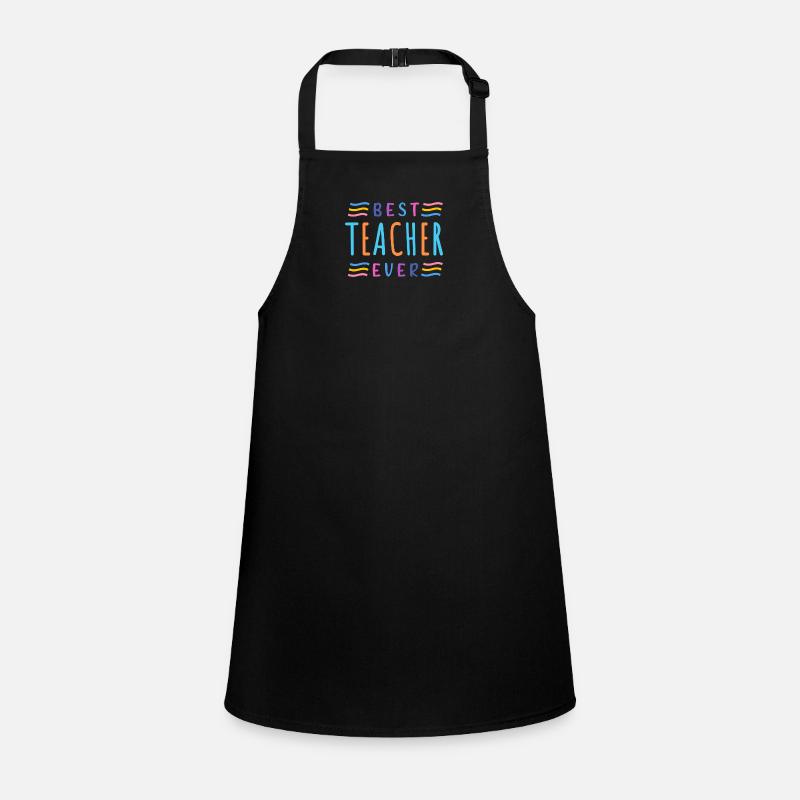 best teacher ever Children's Apron