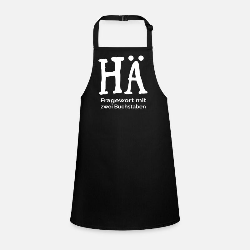 HÄ? Fragewort mit zwei Buchstaben! Schürze für Kinder