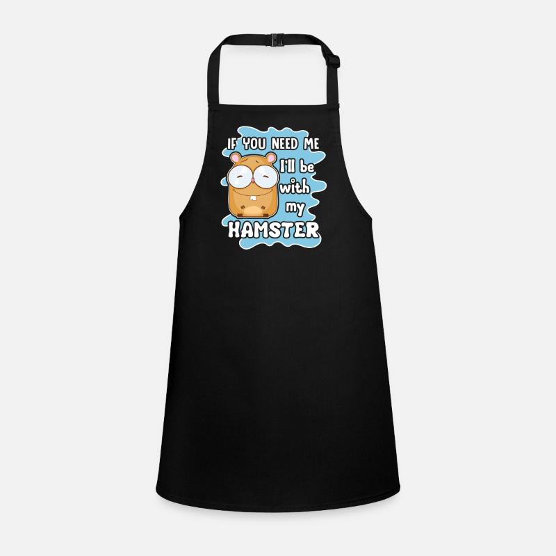 Hamster I'll Be With My Hamster Children's Apron
