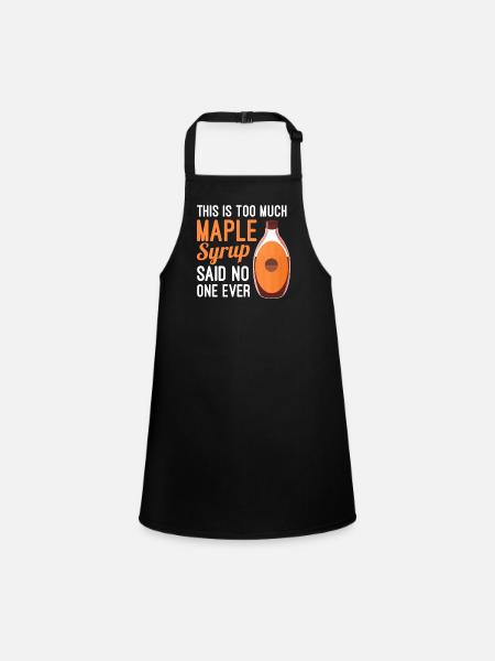 Maple Syrup Canada Syrup Maple Syrup Syrup Canada - Children's Apron - black - Front