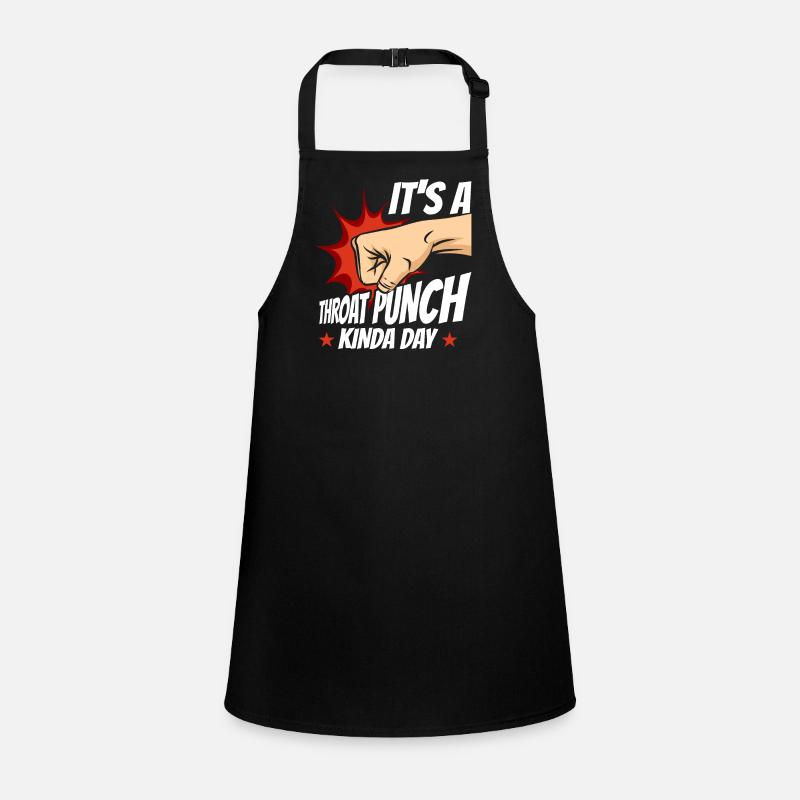 It's A Throat Punch Kinda Day Punching Children's Apron