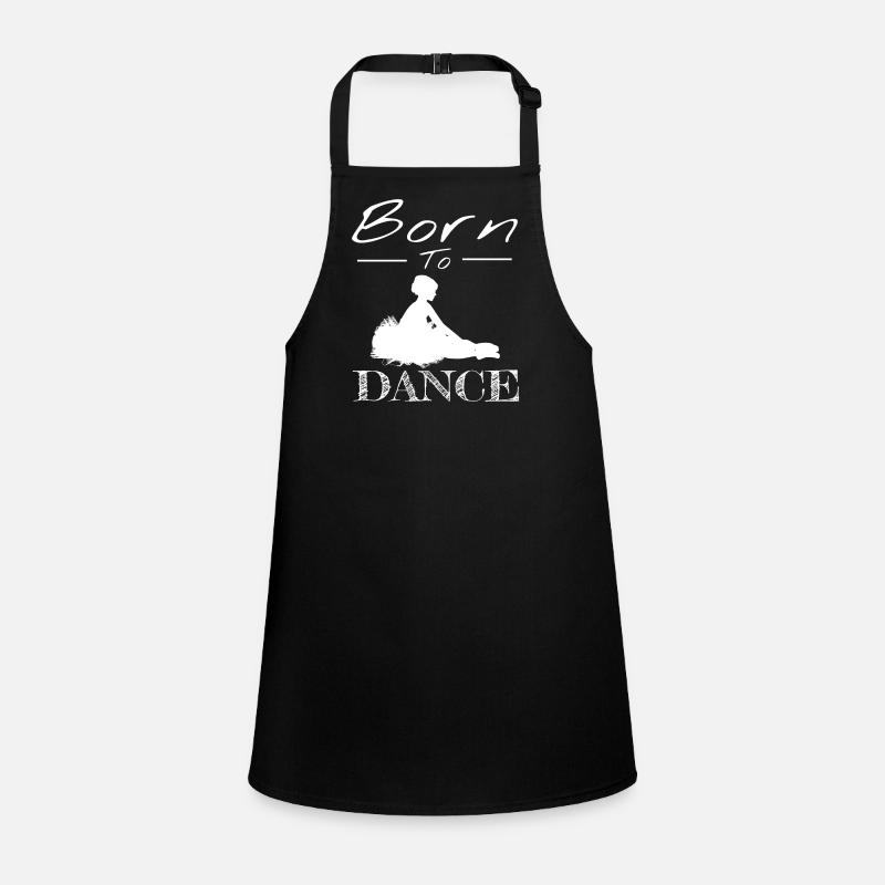 né pour danser born to dance classique danseuse - Tablier Enfant - noir