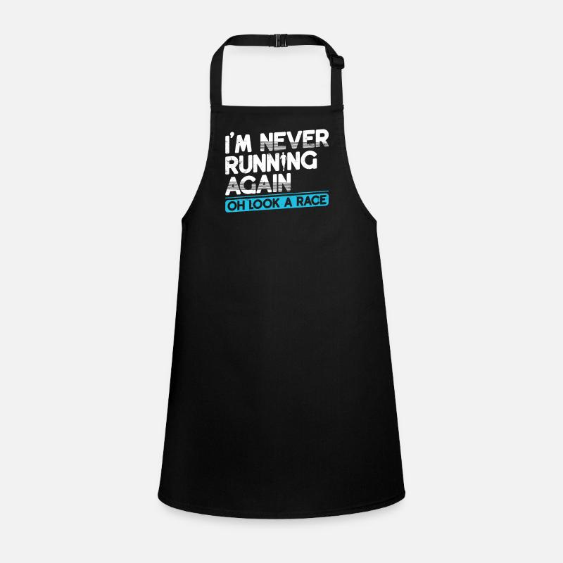 I never run away runner marathon clothes again Children's Apron