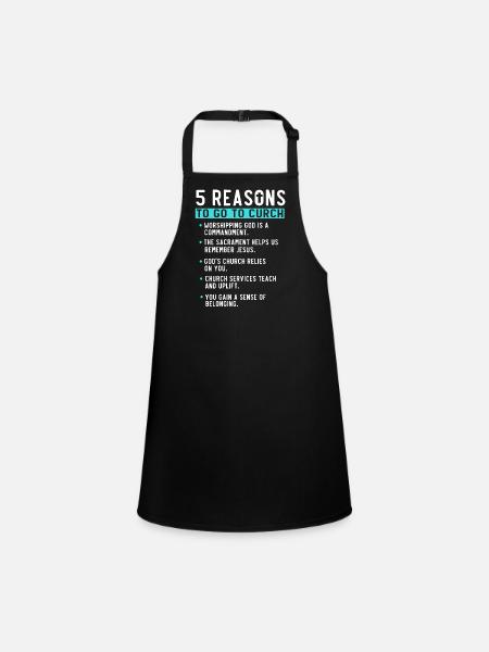 5 Reasons to Go to Church - Children's Apron - black - Front