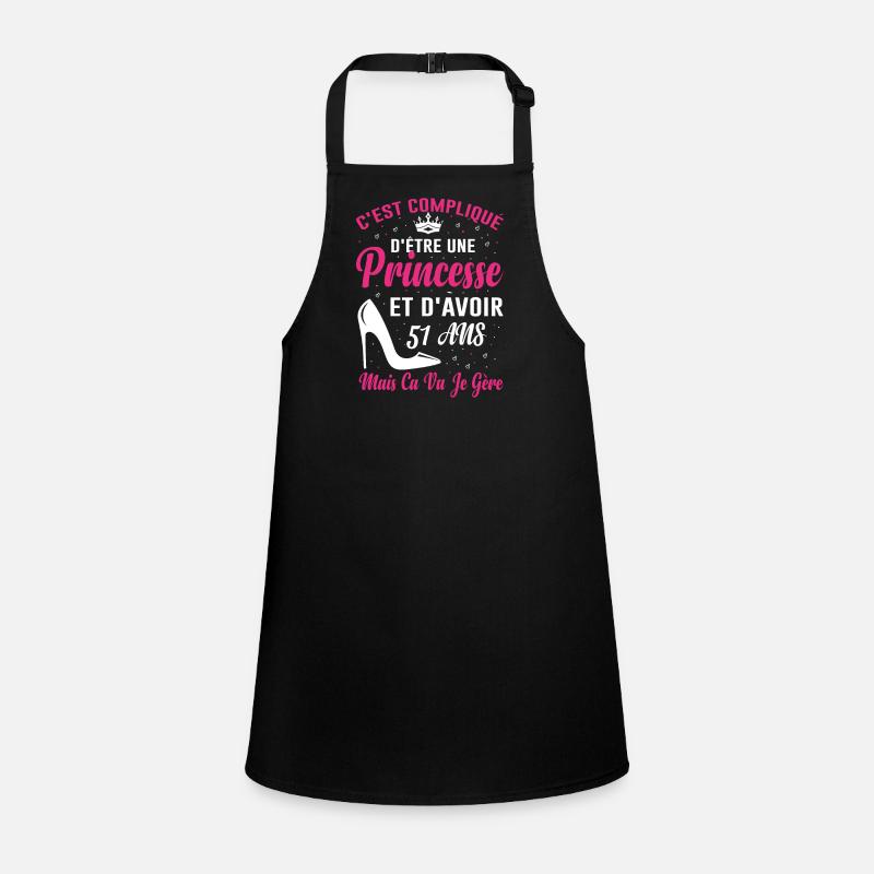 Princesse 51 Ans Idée Cadeau Anniversaire Amour Tablier Enfant