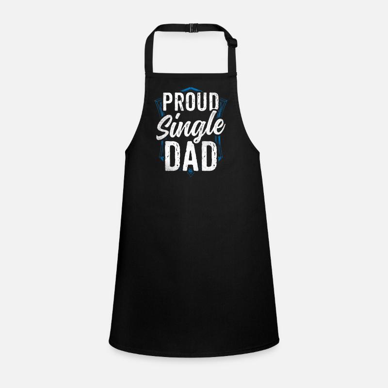 Proud Single Parent Single Parent Single Parent Children's Apron