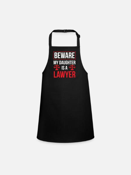 Caution My daughter is a lawyer lawyer lawyer - Children's Apron - black - Front