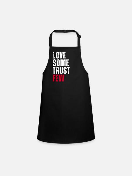 Love Some Trust Few - Children's Apron - black - Front