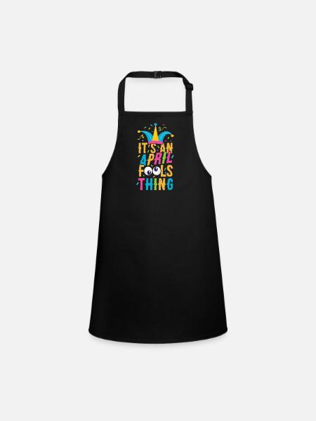 This Is An April Fool's Joke Thing April Joke - Children's Apron - black - Front