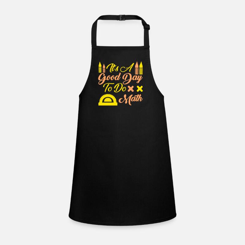 Back To School Its A Good Day To Do Math Teachers Children's Apron