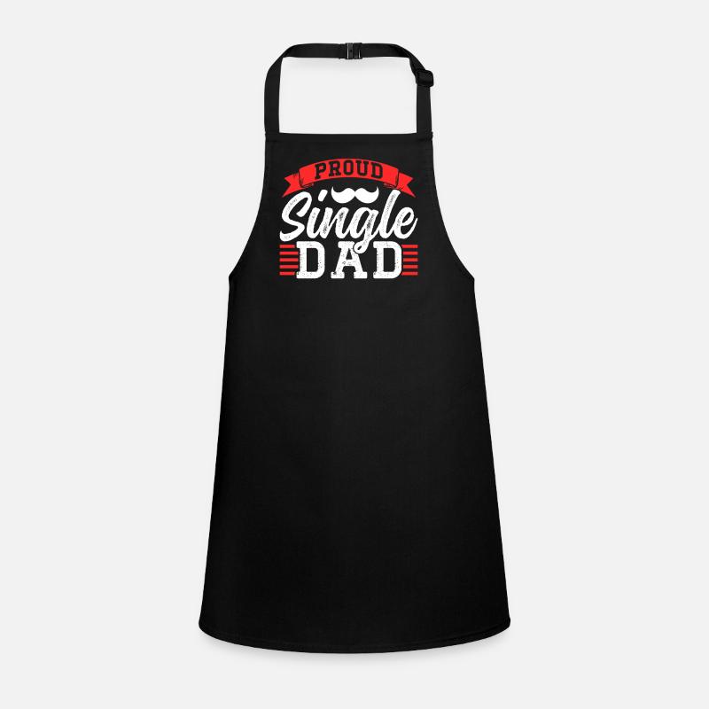 Proud Single Parent Single Parent Single Parent Children's Apron