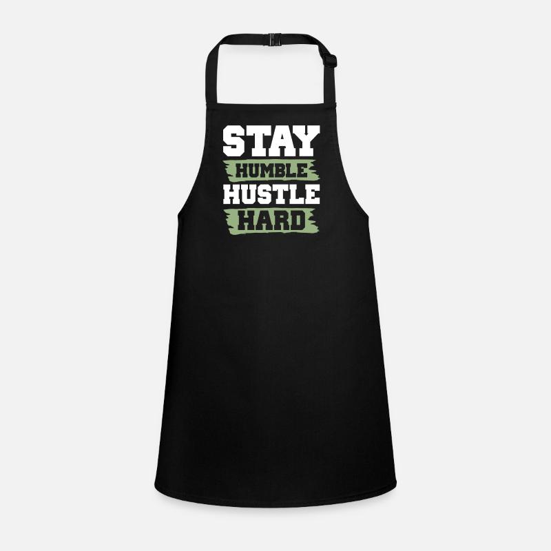 restez humble hustle dur Tablier Enfant