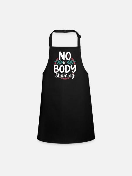 No to Body Shaming Stop Anger Body Shaming - Children's Apron - black - Front